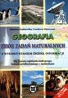 Geografia LO. ZBIÓR ZADAŃ Z WYKORZYSTANIEM ŹRÓDEŁ INFORMACJI.Zbiór zadań. - Grabowska, Oleszczuk