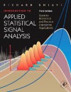 Introduction to Applied Statistical Signal Analysis: Guide to Biomedical and Electrical Engineering Applications - Richard Shiavi