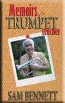 Memoirs of a Trumpet Teacher - Patrick Dessent, Sam Bennett