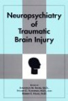 Neuropsychiatry Of Traumatic Brain Injury - Robert E. Hales, Stuart C. Yudofsky