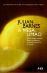 A Mesa Limão - Julian Barnes