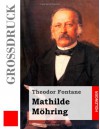 Mathilde Möhring (Großdruck) (German Edition) - Theodor Fontane