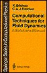 Computational Techniques for Fluid Dynamics - S.A. Orszag, C. Fletcher, R. Glowinski, M. Holt, V. Rusanov, J. Killeen, W. Hillebrandt, H. Keller, S. Orszag, P. Hut