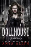 DOLLHOUSE: A Supernatural Horror (Dark Carousel Book 1) - Anya Allyn