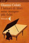 I lettori di libri sono sempre più falsi - Gianni Celati