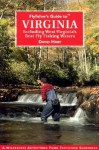 Flyfisher's Guide to Virginia: Virginia and the Best Waters of West Virginia - David Hart, R. D. Dye