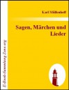 Sagen, Märchen und Lieder (German Edition) - Karl Müllenhoff