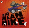 Big Mean Mike - Michelle Knudsen, Scott Magoon