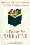 A Passion For Narrative: A Guide For Writing Fiction - Jack Hodgins