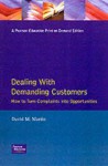 Dealing With Demanding Customers: How To Turn Complaints Into Opportunities - David Martin