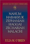 Nahum, Habakkuk, Zephaniah, Haggai, Zechariah, Malachi - Julia M. O'Brien