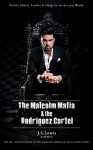 The Malcolm mafia & the Rodriguez Cartel (The Jamaican American Thug Drama Saga Book 7) - J. S. Lewis, Jermaine Duncan, Michelle Browne