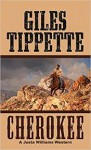 Cherokee: A Justa Williams Western - Giles Tippette