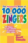 The Mammoth Book of 10,000 Zingers - Geoff Tibballs