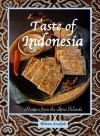 Taste of Indonesia: Recipes from the Spice Islands - Helena Soedjak, Harry Andree, John Bear