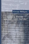 Here and There Among the Papyri - George Milligan