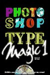 Photoshop Type Magic - David Lai, Greg Simsic