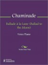 Ballade a la Lune (Ballad to the Moon) - Cecile Chaminade