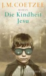 Die Kindheit Jesu - J.M. Coetzee