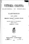 Vittoria Colonna, Marchesa di Pescara: Carteggio - Vittoria Colonna, Ermanno Ferrero, Giuseppe Müller, Domenico Tordi, Costantino Castriota, Baldassare Castiglione, Charles V, Costanza d'Avalos, Pietro Bembo, Pope Paul III, Pope Clement VII, Giovan Matteo Giberti, Paolo Giovio