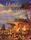 Holiday Business: Tourism in Australia Since 1870 - Jim Davidson, Peter Spearitt