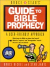 Bruce & Stan's Guide to Bible Prophecy - Bruce Bickel, Stan Jantz