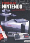 L'histoire de Nintendo: Tome 3, 1983-2003 Famicom - Nintendo Entertainment System - Florent Gorges, Isao Yamazaki