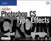 Adobe Photoshop CS Type Effects [With CDROM] - Ron Grebler, Dong-mi Kim, Kwang Woo Baek