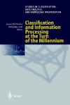 Classification and Information Processing at the Turn of the Millennium: Proceedings of the 23rd Annual Conference of the Gesellschaft Fur Klassifikation E.V., University of Bielefeld, March 10 12, 1999 - Gesellschaft F Ur Klassifikation