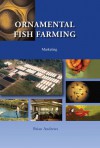 Ornamental Fish Farming: Marketing - Brian Andrews