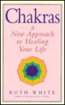 Chakras - Ruth White