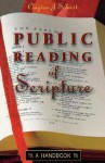 Public Reading of Scripture: A Handbook - Clayton J. Schmit