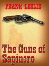 The Guns of Sapinero - Frank Leslie