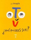 Tu que quieres ser? - Imapla