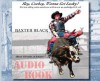 Hey, Cowboy, Wanna Get Lucky? Audio Book (Audiocd) - Baxter Black