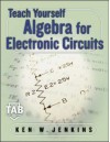 Teach Yourself Algebra for Electric Circuits - Kenneth Jenkins