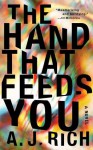 The Hand That Feeds You - Marvin A. Rich