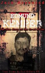 Edmund Kemper: The True Story of The Co-ed Killer: Historical Serial Killers and Murderers (True Crime by Evil Killers Book 2) - Jack Rosewood