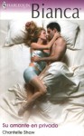 Su amante en privado - Chantelle Shaw, Carlos Ramos Malave