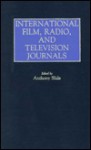 International Film, Radio, and Television Journals - Anthony Slide