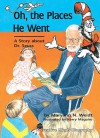 Oh, The Places He Went: A Story About Dr. Seuss Theodor Seuss Geisel - Maryann N. Weidt