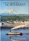 America's Spectacular Northwest - Rowe Findley, Mark Miller, Cynthia Russ Ramsay