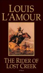 The Rider of Lost Creek (Kilkenny #1) - Louis L'Amour