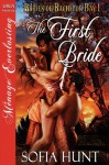 The First Bride [Brides of Bachelor Bay 1] [The Sofia Hunt Collection] (Siren Publishing Menage Everlasting) - Sofia Hunt