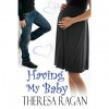 Having My Baby - Theresa Ragan