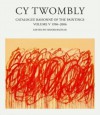 CY Twombly: Catalogue Raisonne of the Paintings 1956-1960 - Cy Twombly, Heiner Bastian