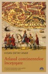 Atlasul continentelor încețoșate - İhsan Oktay Anar