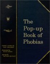 The Pop-Up Book of Phobias - Gary Greenberg, Balvis Rubess