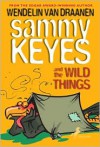 Sammy Keyes and the Wild Things - Wendelin Van Draanen, Brian Biggs