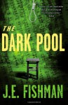 The Dark Pool - J.E. Fishman